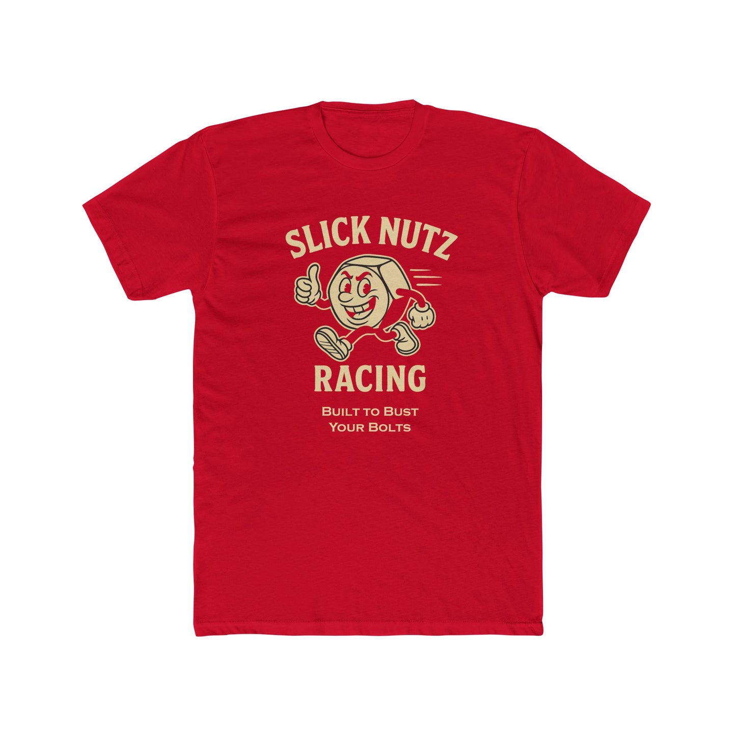 Slick Nutz Racing Tee - Built to Bust your Nuts! 10 colors