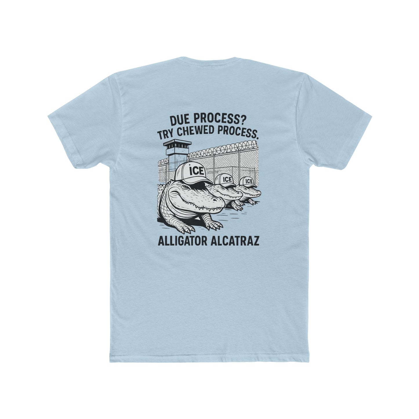 Alligator Alcatraz Due Process Shirt 10 colors