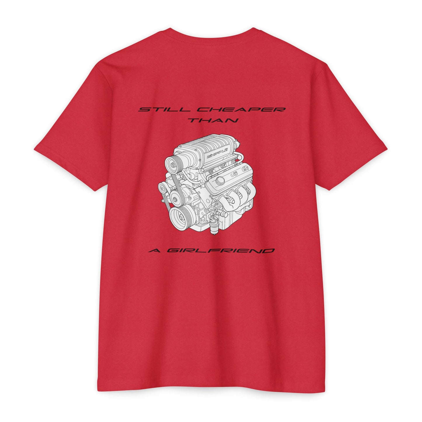 Still Cheaper Than a Girlfriend – Whipple Supercharged LS Engine T-Shirt for Car Guys