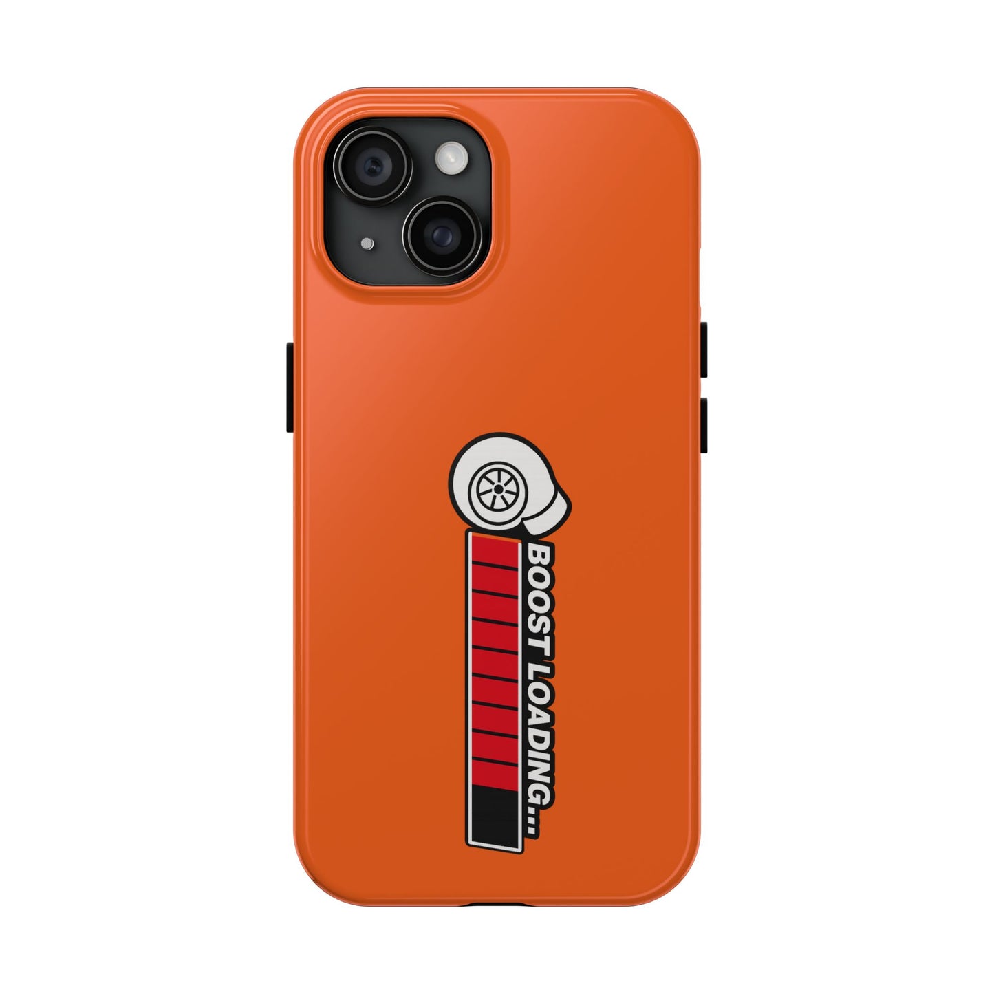 Orange Boost Loading Tough Phone Case for Car iPhone or Samsung phones
