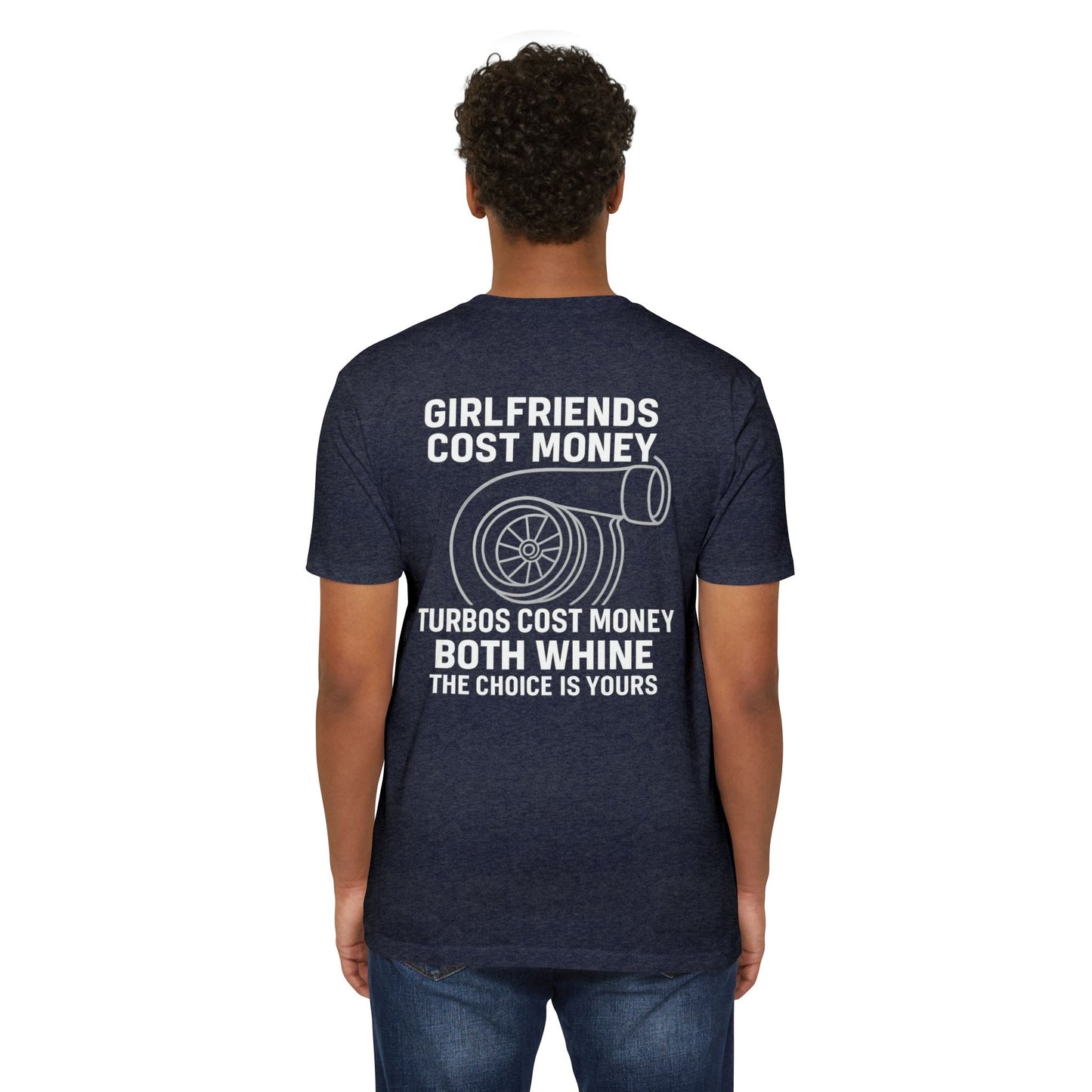Girlfriends Whine, Turbos Whistle – Funny Car Guy Turbo T-Shirt 7 Dark Colors