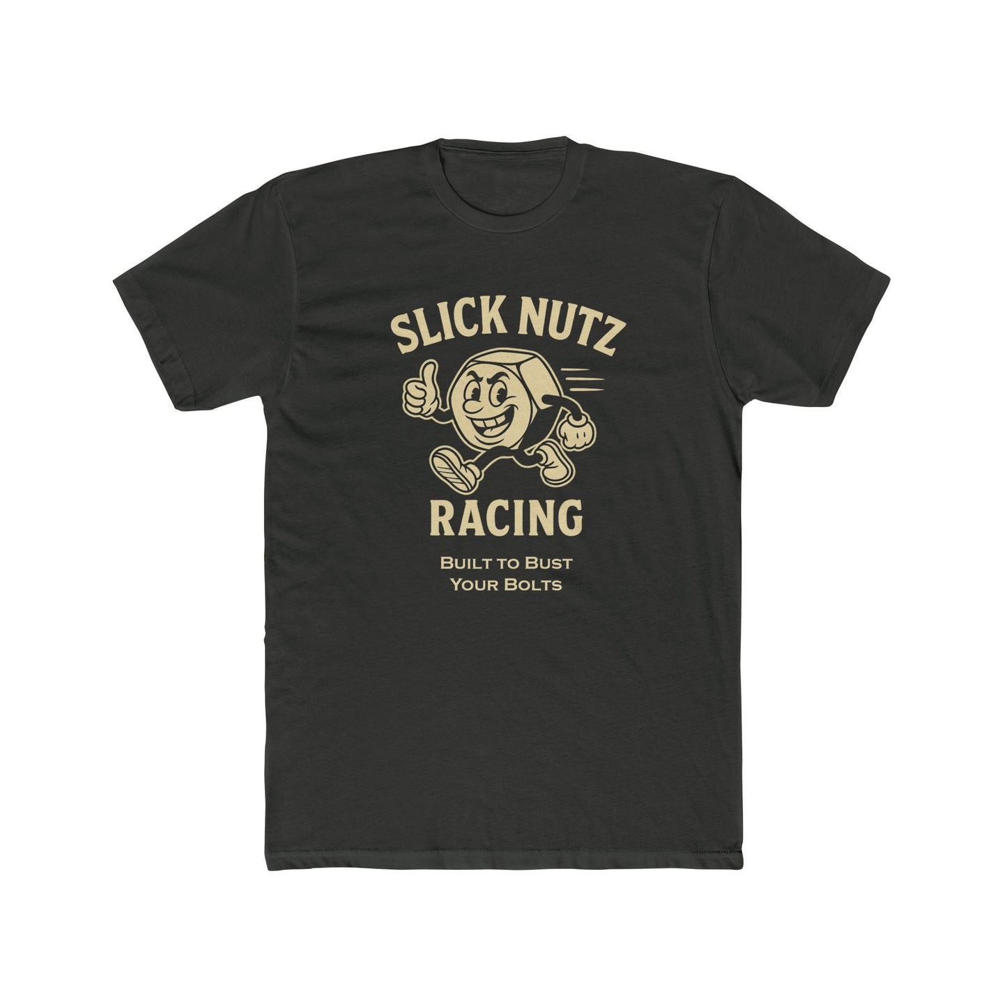 Slick Nutz Racing Tee - Built to Bust your Nuts! 10 colors