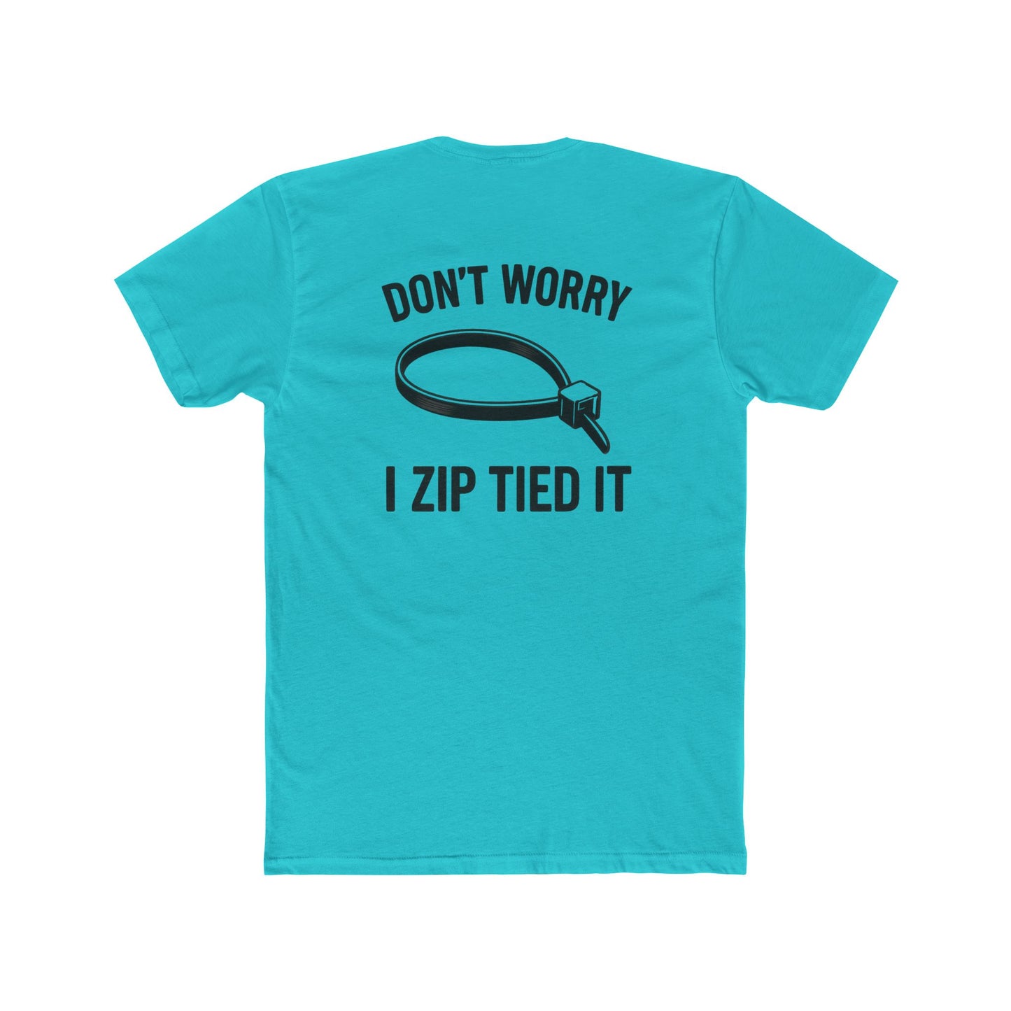 Funny Mechanic Shirt Dont Worry I Zip Tied It T-Shirt 5 colors