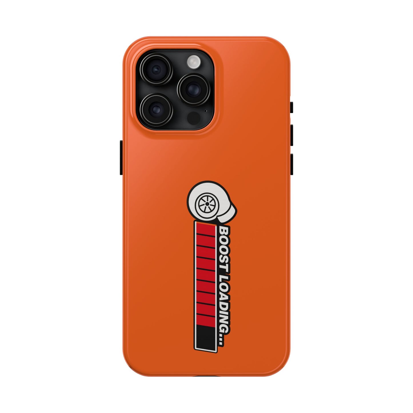Orange Boost Loading Tough Phone Case for Car iPhone or Samsung phones