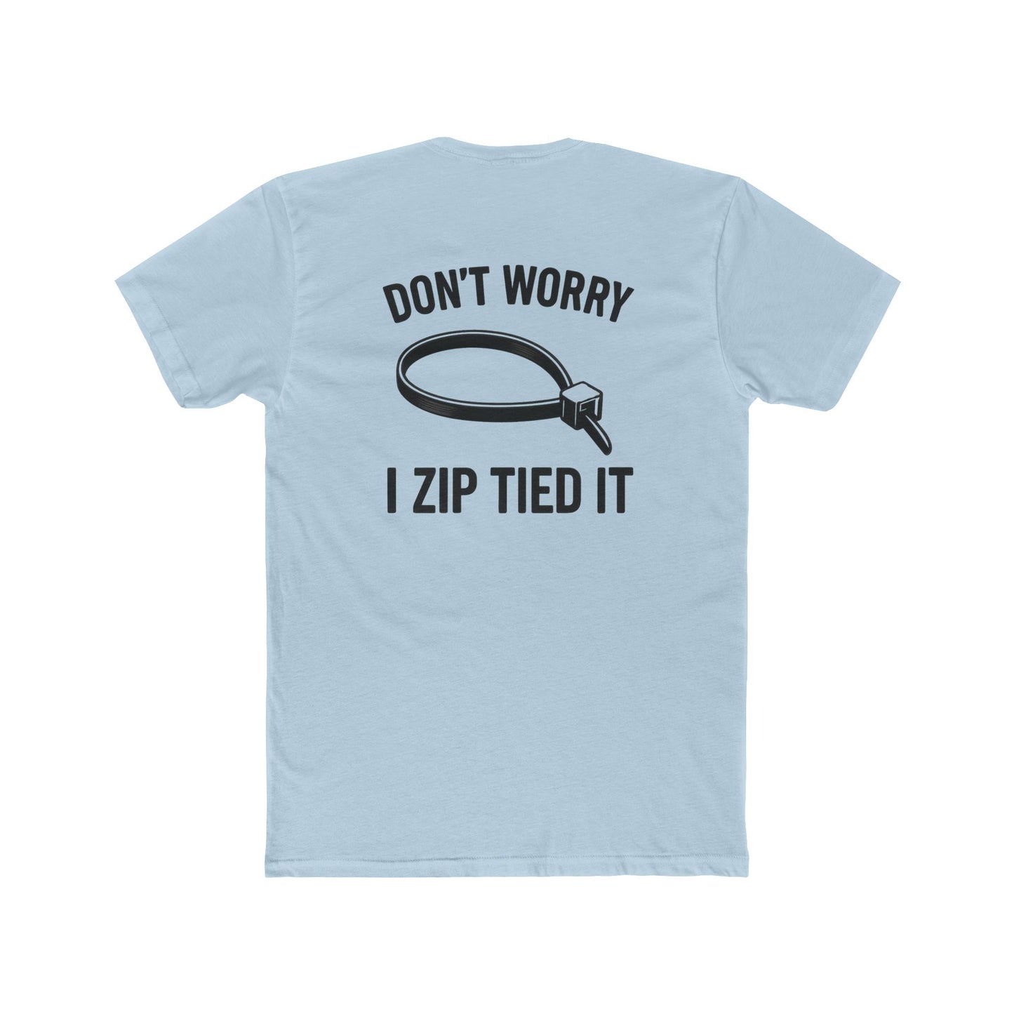 Funny Mechanic Shirt Dont Worry I Zip Tied It T-Shirt 5 colors
