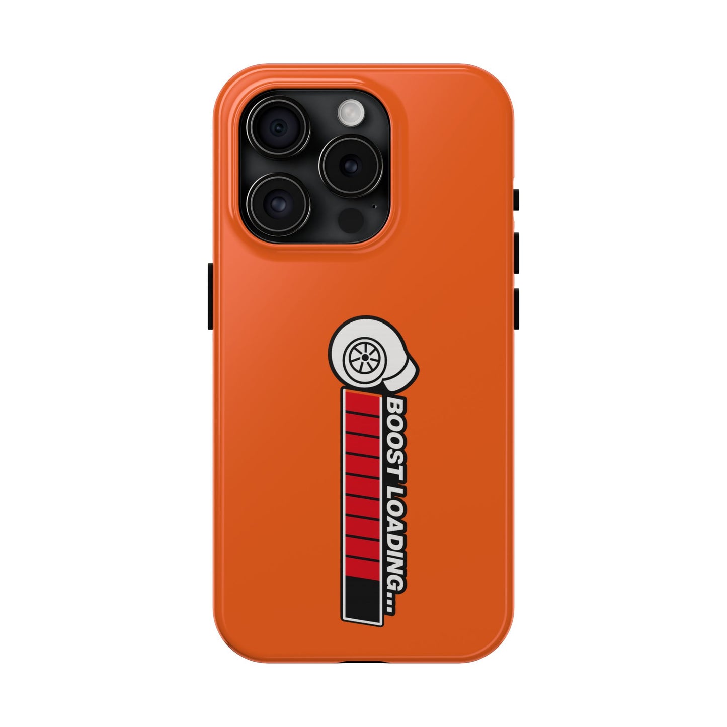 Orange Boost Loading Tough Phone Case for Car iPhone or Samsung phones