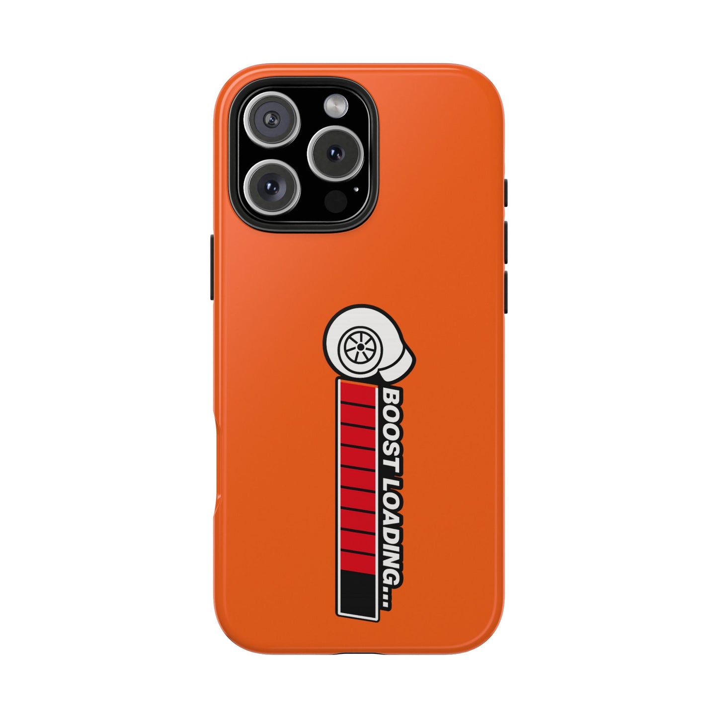 Orange Boost Loading Tough Phone Case for Car iPhone or Samsung phones