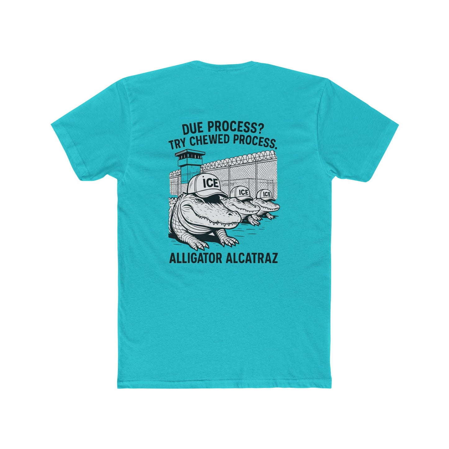 Alligator Alcatraz Due Process Shirt 10 colors