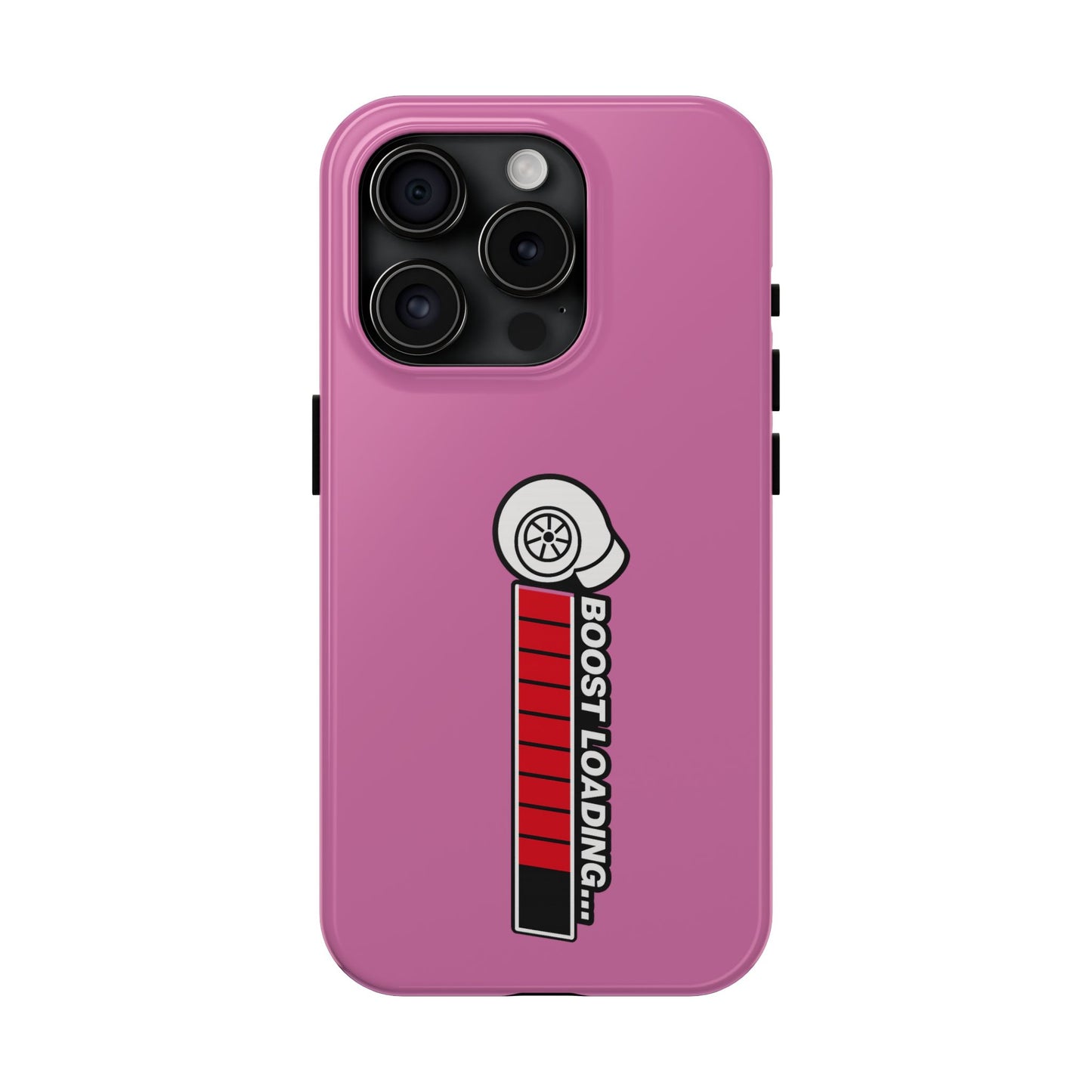 Pink Boost Loading Tough Phone Case for iPhone or Samsung phones