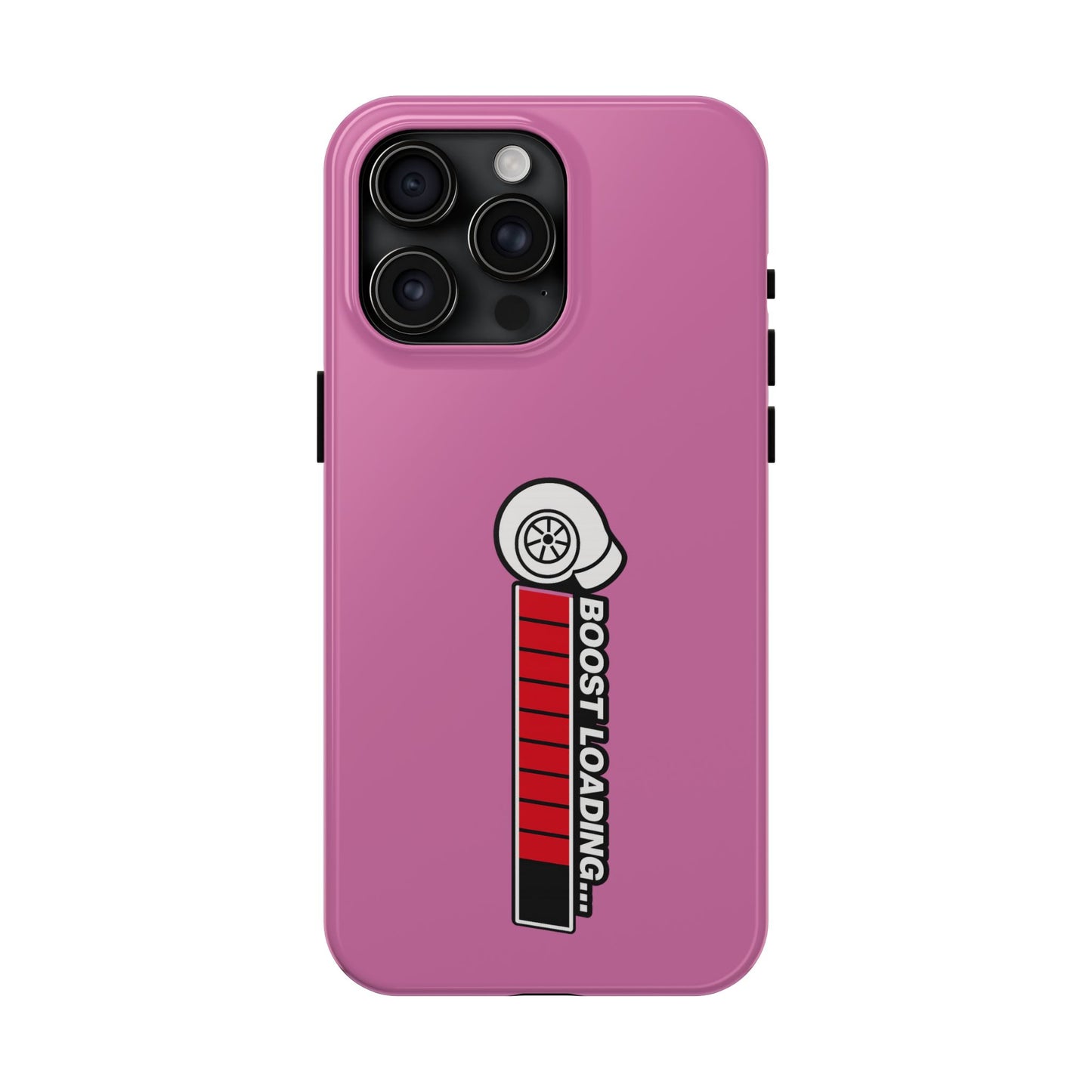 Pink Boost Loading Tough Phone Case for iPhone or Samsung phones