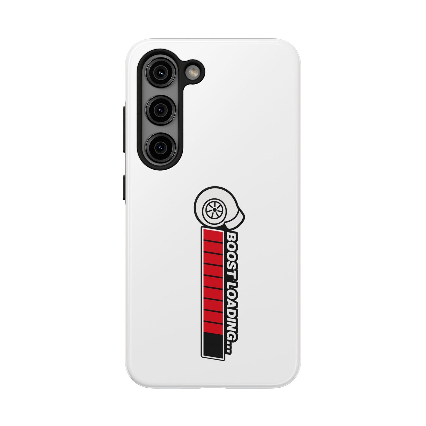 White Boost Loading Tough Phone Case For Apple or Samsung
