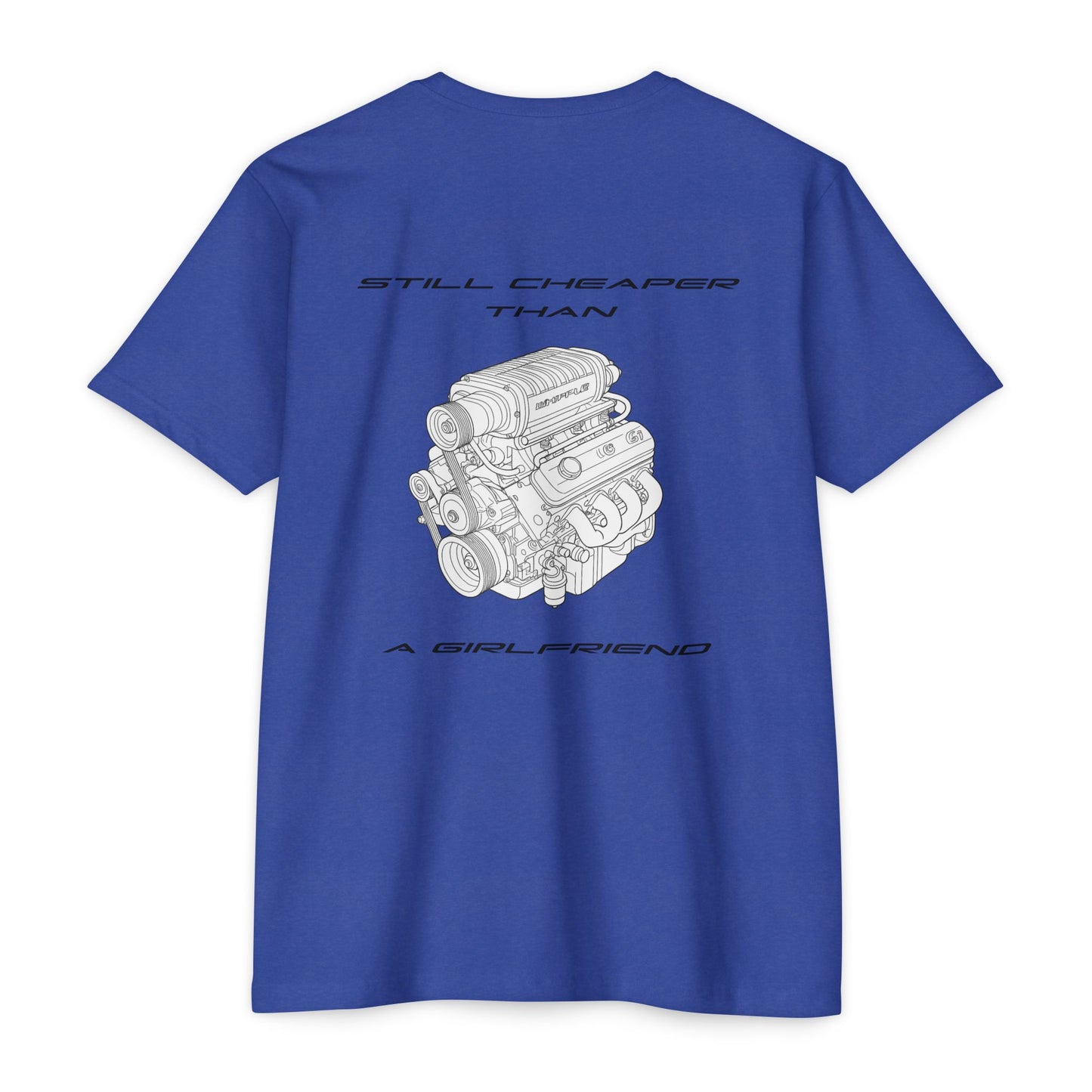 Still Cheaper Than a Girlfriend – Whipple Supercharged LS Engine T-Shirt for Car Guys