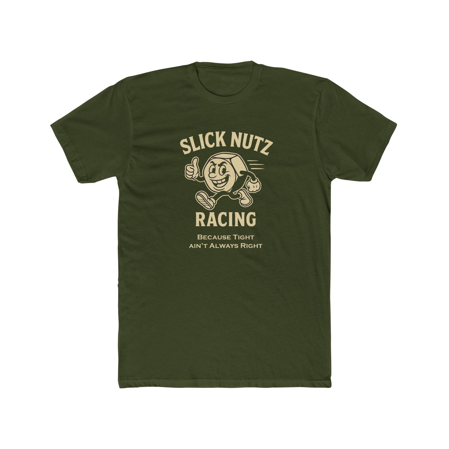 Slick Nutz Racing Tee Because tight ain't always right! 10 colors